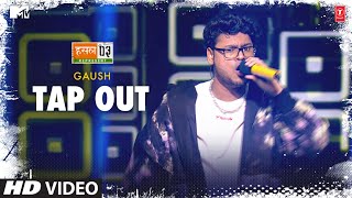 Tap Out: Gaush, Karan Kanchan | Mtv Hustle Season 3 REPRESENT | Hustle 3.0