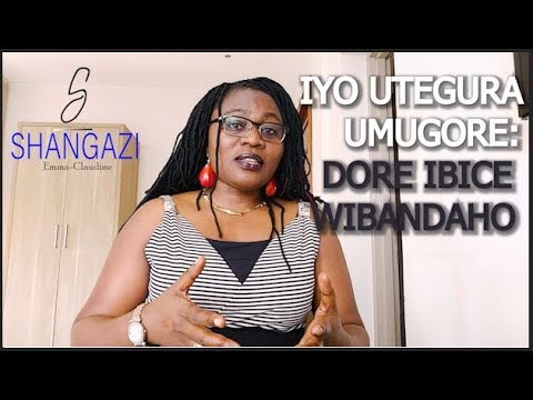 Download Dore ibice 10 byibandwaho mu gutegura umugore