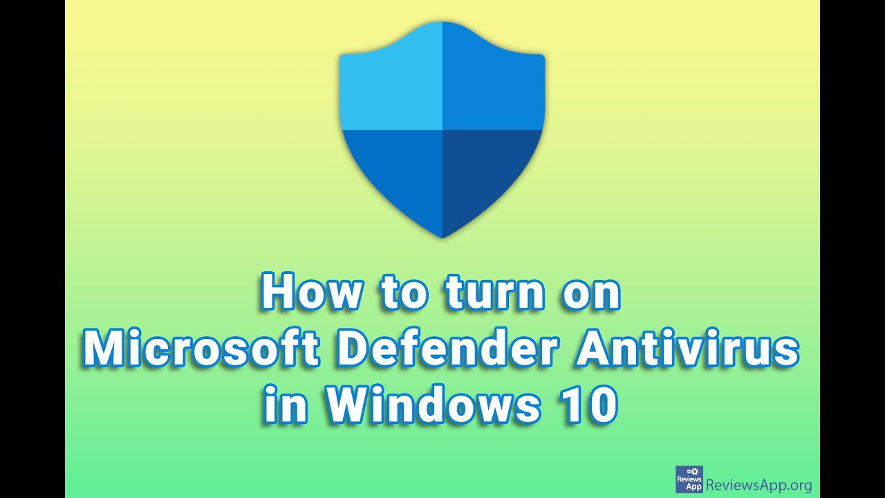 How to turn on Microsoft Defender Antivirus in Windows 10 YouTube