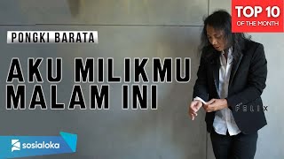 Vignette de la vidéo "Pongki Barata - Aku Milikmu Malam Ini Felix Cover"