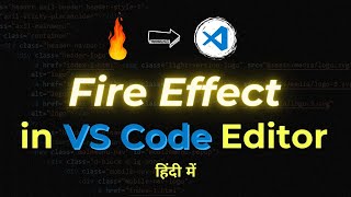 How to Add Fire Flame Effect in VS Code | Cool VSCode Customization Tutorial (2025) ​