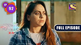 The Ex-Fiance | Crime Patrol 2.0 - Ep 92 | Full Episode | 12 July 2022