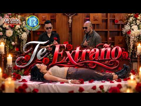 Alcalde La Sonora & Radio Kumbia - Te Extraño (Video Oficial)