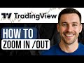 How to Zoom In and Out of Charts in TradingView (Step-by-Step Tutorial) 2025