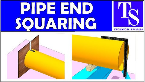 PIPE SQUARING.