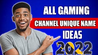 Top 200 Gaming Channel Unique Name Ideas | Gaming Channel Name For YouTube  2022