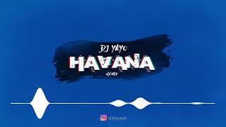 DJ YAYO- HAVANA -REMIX