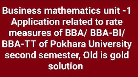 Business mathematics of BBA/ BBA-BI BBA-TT of Pokhara University ,second semester