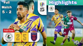 AFC Cup 💥 Mohun Bagan Super Giant vs Odisha FC 💥 Full Match Highlights All Goal 5 - 2