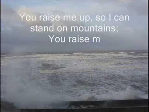YOU RAISE ME UP - YouTube