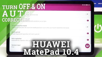 How to Manage Auto Correction in HUAWEI MatePad 10.4 – Find Auto Correction Settings