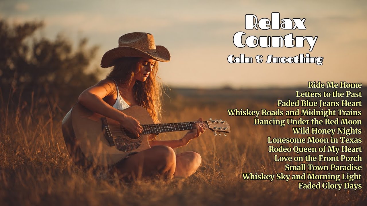 Country Music for Relaxation – Chill Acoustic Vibes
