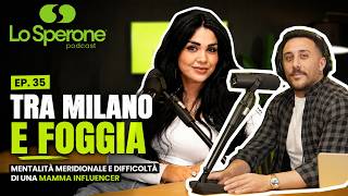 Between Milan and Foggia: Southern Mindset and the Struggles of a Mom Influencer | EP.32 Between Milan and Foggia: Southern Mindset and the Struggles of a Mom Influencer | EP.32