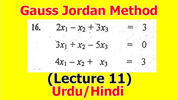 Gauss Jordan method | Problem # 05 | (lecture 11) in Hindi