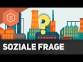 Was ist die soziale Frage - Gesellschaftliche Aspekte der Industrialisierung