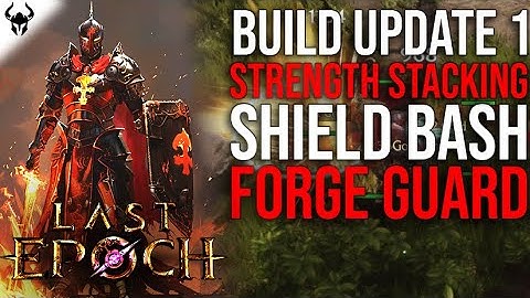 Strength Stacking Shield Bash Forge Guard | Build Guide | Part 1 - Last Epoch 1.1