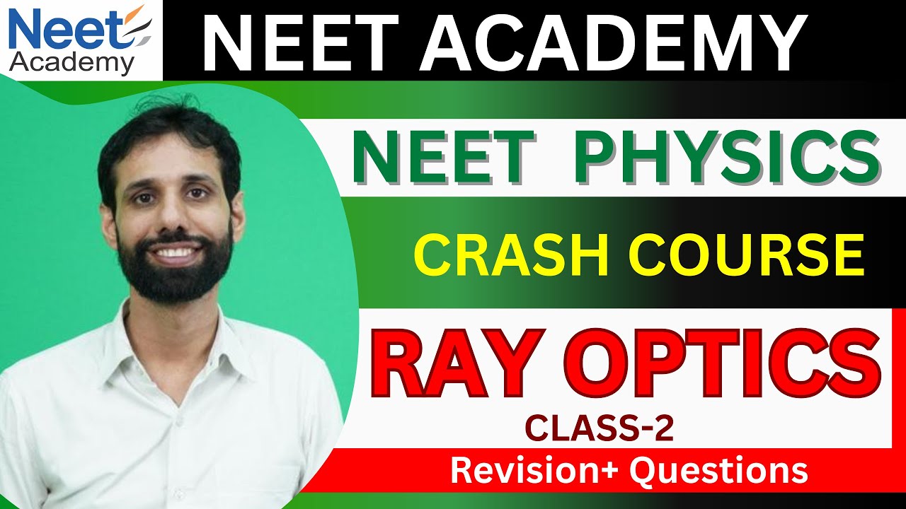 Ray Optics Revision & Questions in One Shot for NEET 2025 |Class-2 | By ...