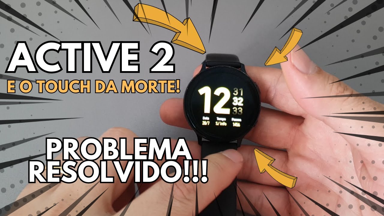 Galaxy Active 2 com Problemas de Touch Screen? Descubra a Solução Definitiva!