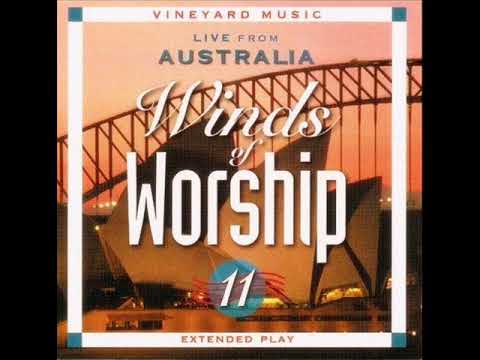 Vineyard Worship   Winds of Worship 11   Live from Australia Full Album