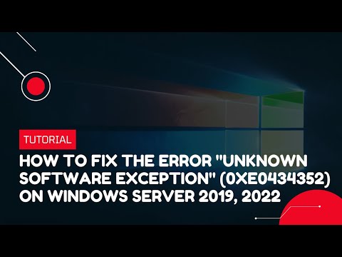 How to fix the error "Unknown software exception" on Windows Server 2019, 2022 | VPS Tutorial