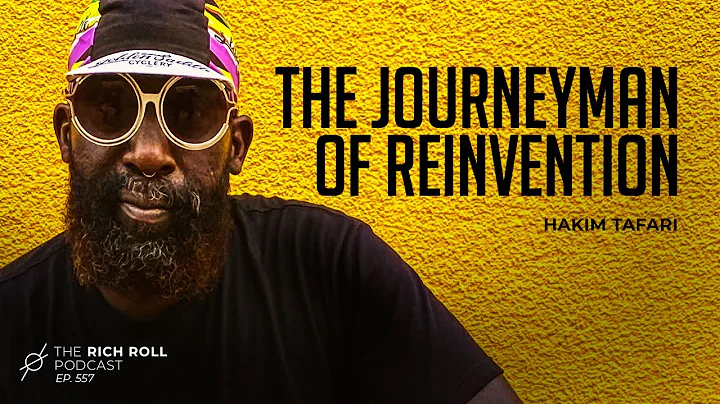 The Journeyman of Reinvention: Hakim Tafari | Rich Roll Podcast