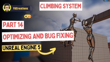 Optimizing and Bug Fixing: UE5 Climbing System Tutorial | Part 14|