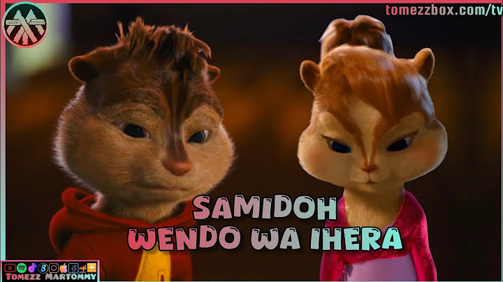 Samidoh - Wendo wa Ihera (Toxic Love) Tomezz Martommy | Alvin & Chipmunks | Chipettes
