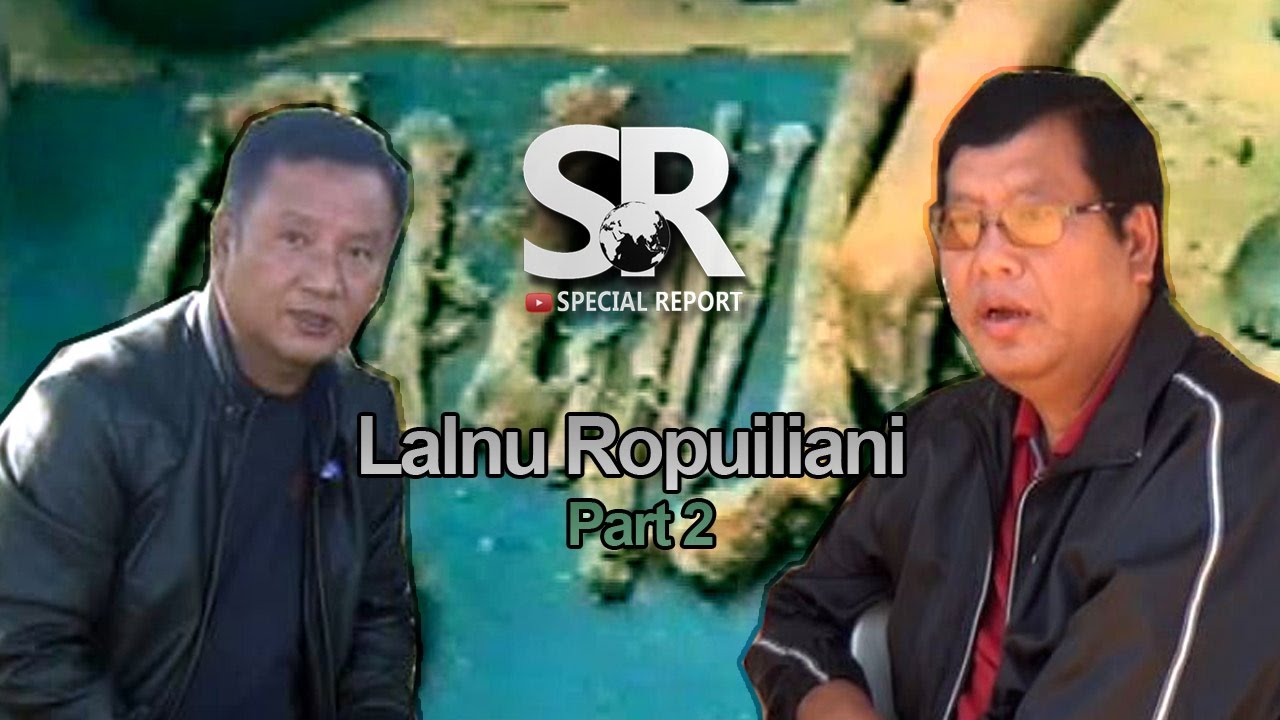 SR : Lalnu Ropuiliani [Part 2/2] [24.3.2017]