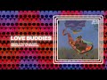 Miniature de la vidéo de la chanson Love Buddies