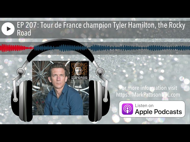 EP 207: Tour de France champion Tyler Hamilton, the Rocky Road