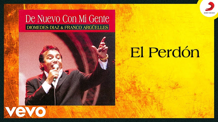 Diomedes Díaz, Franco Arguelles - El Perdón (Cover Audio)