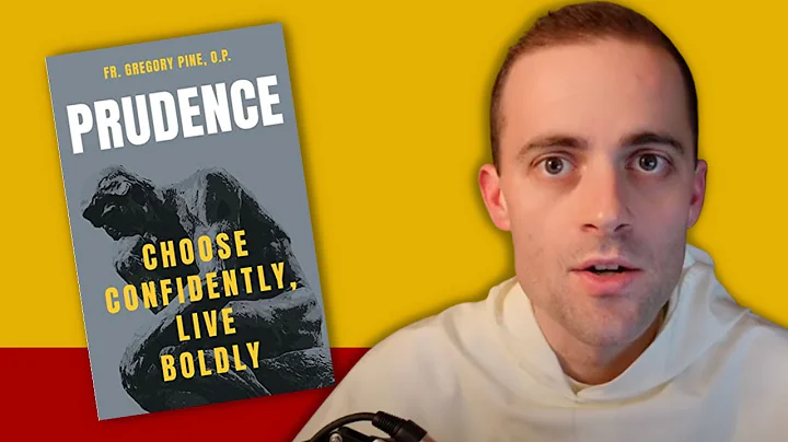 What is PRUDENCE + My New Book w/ Fr. Gregory Pine...