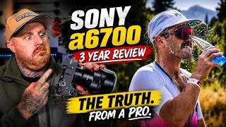 I Used the Sony A6700 Professionally for 3 Years... Here's My Verdict