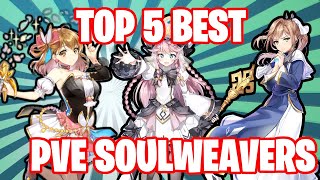 TOP 5 BEST SOULWEAVERS? - Epic Seven