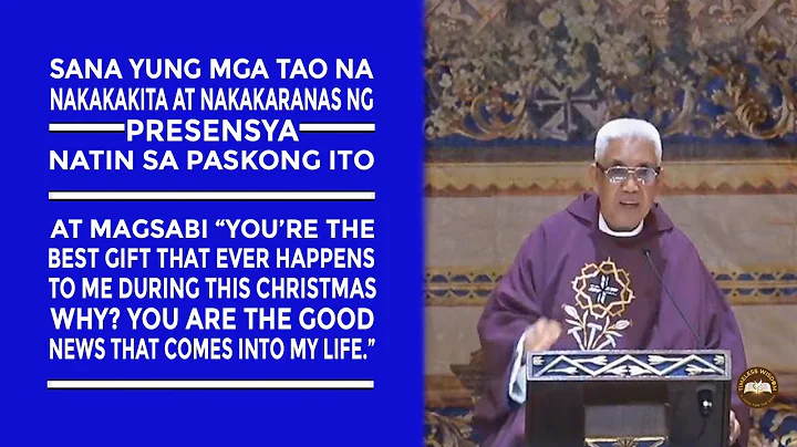 Timeless Wisdom | Homily | The Best Gift | 4th Sun of Advent | Fr Enrico Gonzales OP