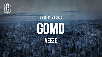 Veeze - GOMD | Lyrics