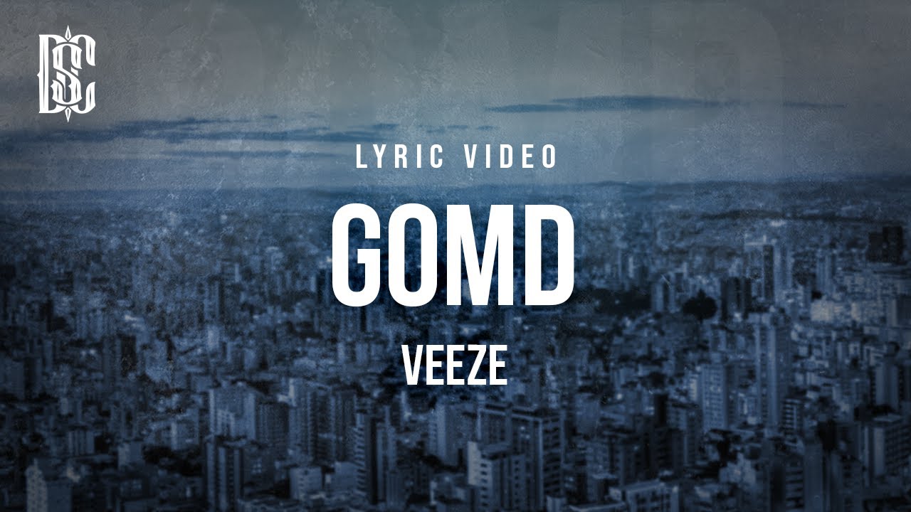 Veeze - GOMD | Lyrics - YouTube