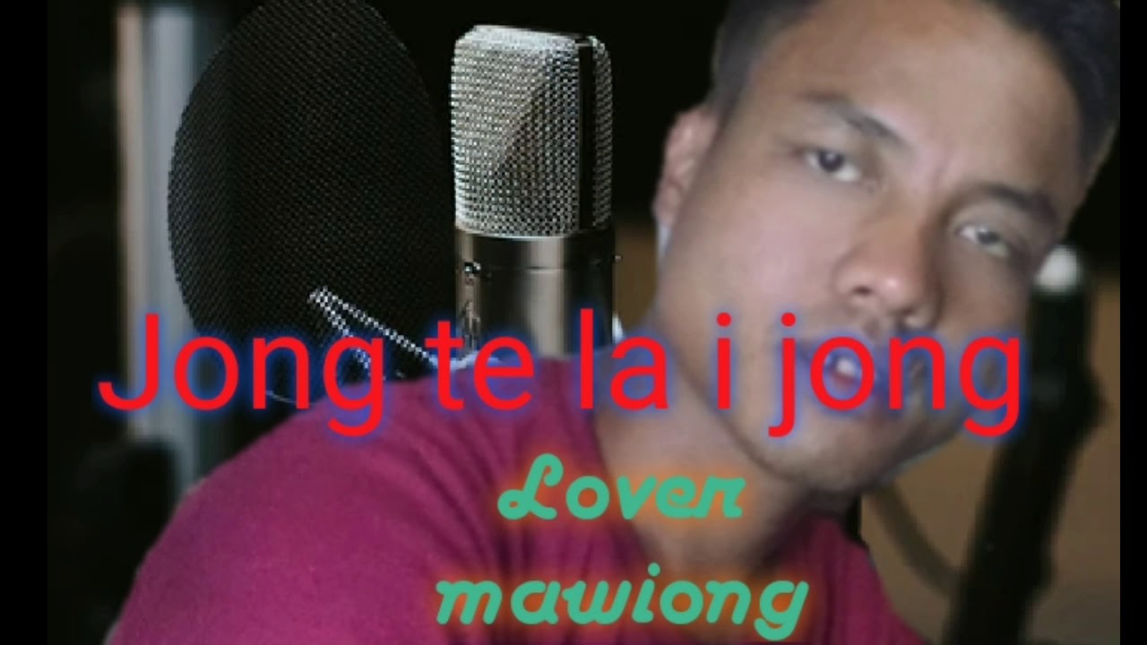 Jong te la i jong by Lover mawiong