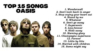 Best Songs Of Oasis | Every Oasis Fan Should Hear These 15 Songs!