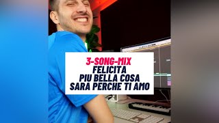 Felicita - Più Bella Cosa - Sarà Perché Ti Amo | 3-Song-Dance-Mix by Showmusik
