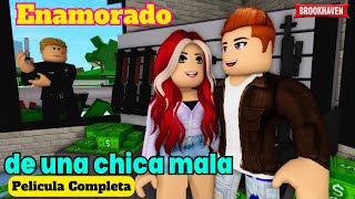 ENAMORADO DE UNA CHICA MALA - Pelicula Completa | Mini Pelicula | Brookhaven rp🏡historia de roblox