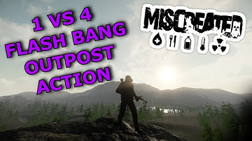 ☢Miscreated🔥 - EP 77. CLUTCH 1 VS 4. FLASH BANG AND MILITARY OUTPOST ACTION [60FPS]