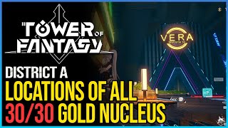 All Mirroria Gold Nucleus Tower of Fantasy (District A)