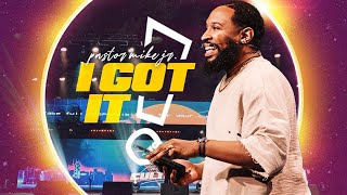 For the Culture // I Got It // Pastor Mike McClure, Jr