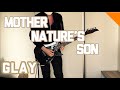 GLAY - MOTHER NATURE&#39;S SON ギター 弾いてみた HISASHIパート