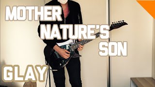 Video thumbnail of "GLAY - MOTHER NATURE'S SON ギター 弾いてみた HISASHIパート"
