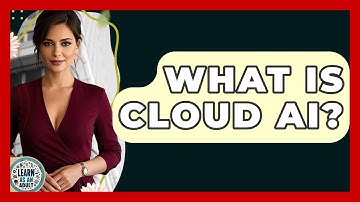 What Is Cloud AI? - Learn As An Adult