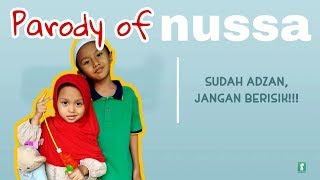 Parody Nussa: sudah adzan, jangan berisik!!!