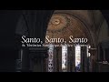Santo Santo Santo Catholic Music Initiative Ft Verónica Sanfilippo Y Nico Cabrera Santo Santo Santo Catholic Music Initiative Ft Verónica Sanfilippo Y Nico Cabrera