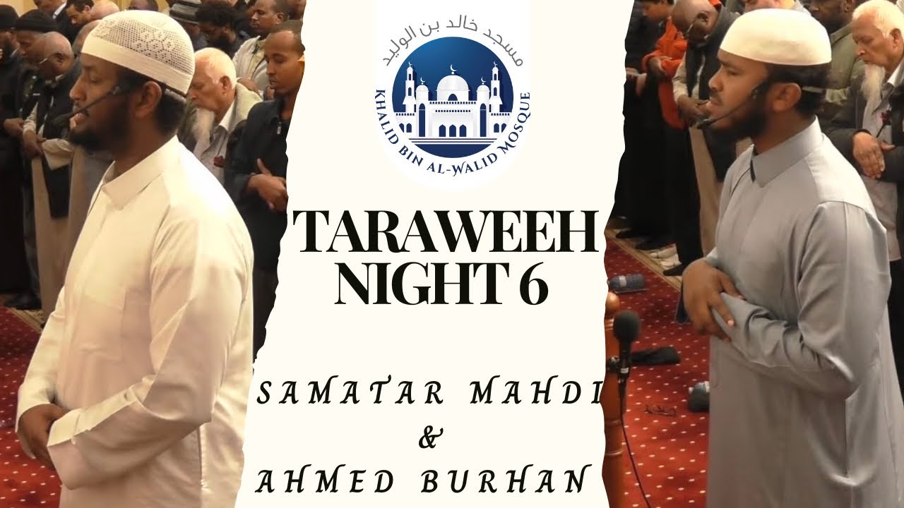 Samatar Mahdi & Ahmed Burhan | Taraweeh Night 6 | Ramadan 1447/2026